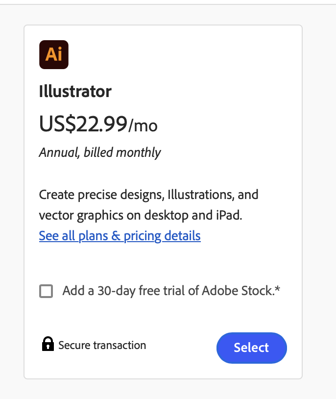 Adobe Illustrator requires a subscription through Adobe Creative Cloud, which costs $22.99 per month