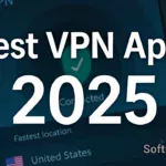 Best VPN Apps 2025